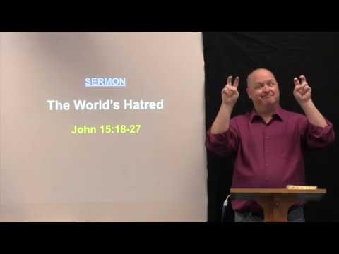 2020-01-19 The World's Hatred (John 15:18-27)