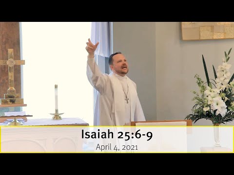 Isaiah 25:6-9 God will swallow up death forever