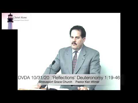 DVDA 10/31/20 - 'Reflections' Deuteronomy 1:19-46 - Full Message