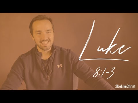 LUKE 8:1-3 - The Women Who Ministered to Jesus