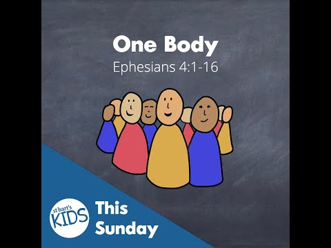 Kids Talk Ephesians Week 7: Ephesians 4:1-16