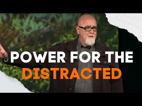 New Power for the Distracted | John 21:20-26 | Authentic Jesus Part 56