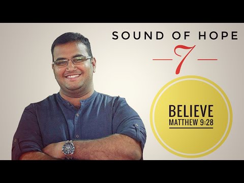 Sound of Hope 7 - BELIEVE - Matthew 9:28