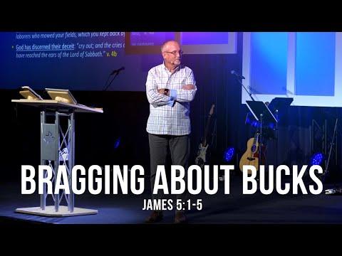 Bragging About Bucks (James 5:1-5)