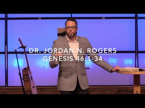 Being Faith-Filled in the Faithful God - Genesis 46:1-34 (10.28.20) - Dr. Jordan N. Rogers