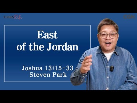 East of the Jordan (Joshua 13:15-33) Living Life 12/05/2025 Daily Devotional Bible Study