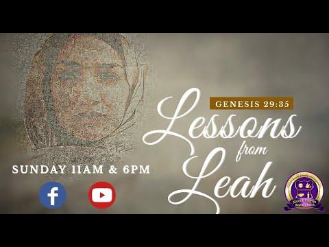 11AM WORSHIP! LESSON FROM LEAH - Genesis 29:31-35