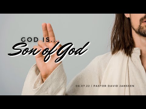 God is...Son of God (Luke 1:35, Mark 15:39)