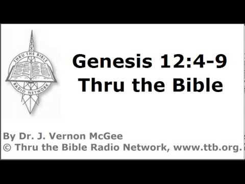 Thru the Bible - Genesis - Part 58 - (Genesis 12:4-9)