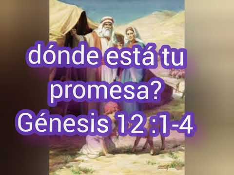 &quot;dónde está tu promesa?&#39; genesis 12:1-4, devocional