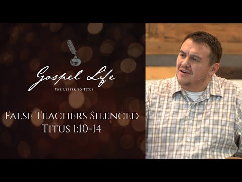 False Teachers Silenced | Titus 1:10-14 | Josh Valdez