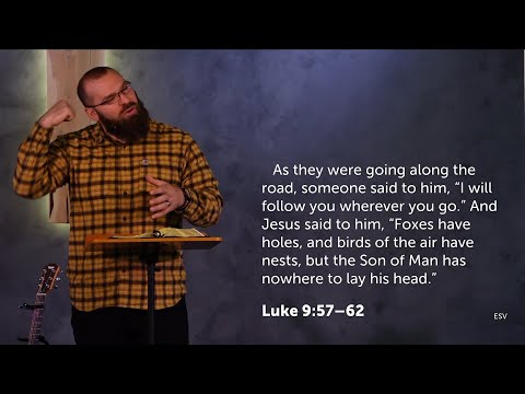 Don't Get Held Back - Luke 9:57-62 - Sunday Sermon