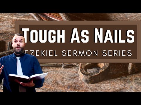 Tough as Nails 2 (Ezekiel 4:1-5:3)