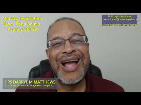 Midday Inspiration Fr The Psalms - Psalm 35: 26 #psalms #darrylmatthews