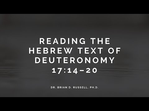 Reading the Hebrew Text of Deuteronomy 17:14–20