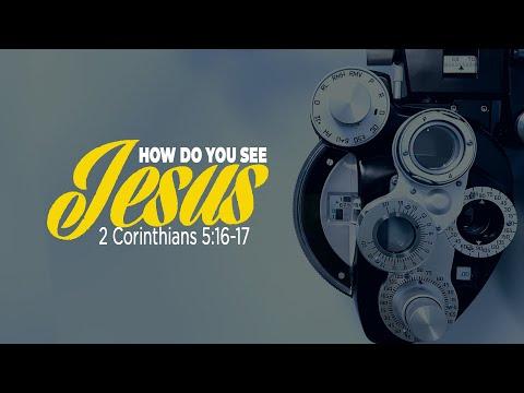 BUILDING CHAMPIONS: How Do You See Jesus? - 2 Corinthians 5:16-17
