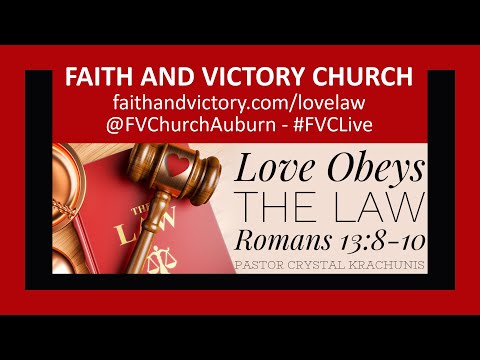 Love Obeys The Law - Romans 13:8-10 - Pastor Crystal Krachunis - Wednesday