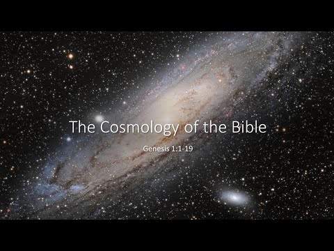 The Cosmology of the Bible - Genesis 1:1-19