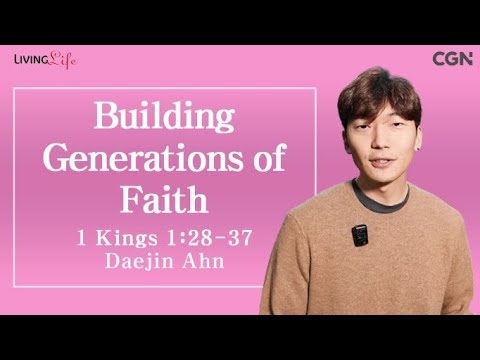 Building Generations of Faith (1 Kings 1:28-37) - 04/03/2024 Daily Devotional Bible Study