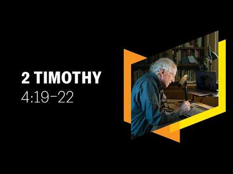The Spirit of 2 Timothy: 2 Timothy 4:19–22