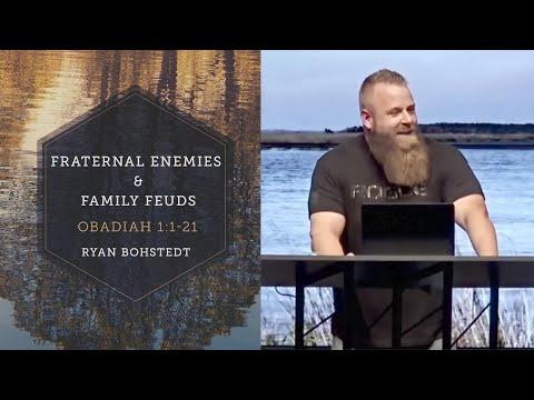 Fraternal Enemies & Family Feuds // Obadiah 1:1-21