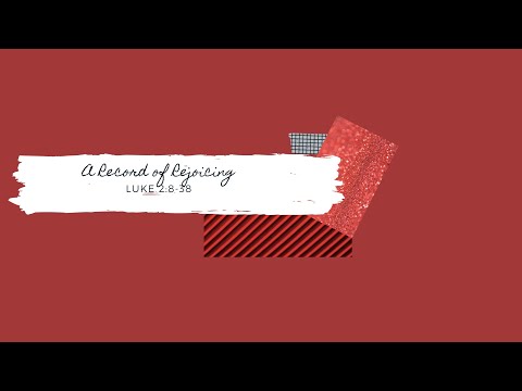 Luke 2:8-38 | A Record of Rejoicing