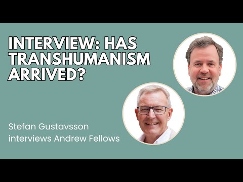 Has Transhumanism Arrived? Revisiting C.S. Lewis’ ‘The Abolition of Man’- Andrew Fellows Interview