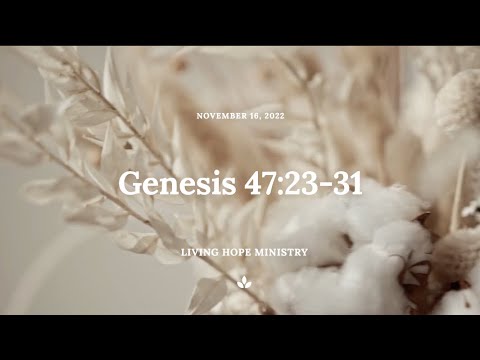 Genesis 47:23-31 Daily Devotional - Living Hope Ministry