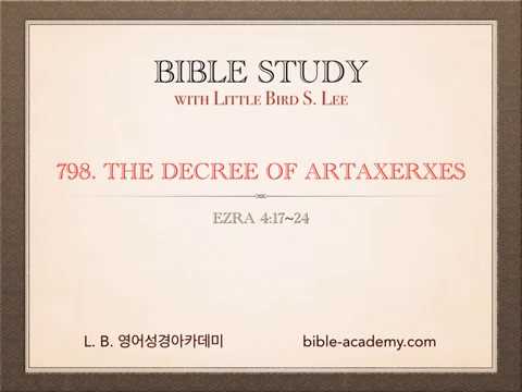 798. The Decree of Artaxerxes - Ezra 4:17~24