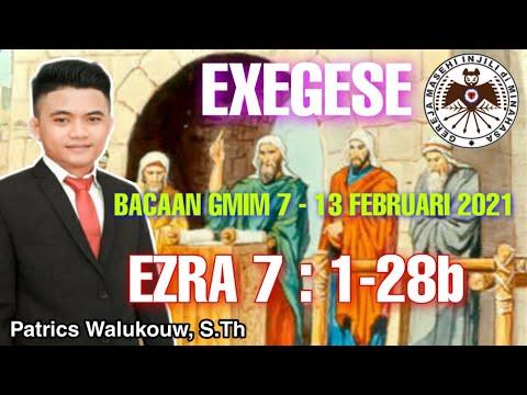EXEGESE Ezra 7 : 1 - 28a || Bacaan GMIM 7 - 13 Februari 2021 || Patris Smith