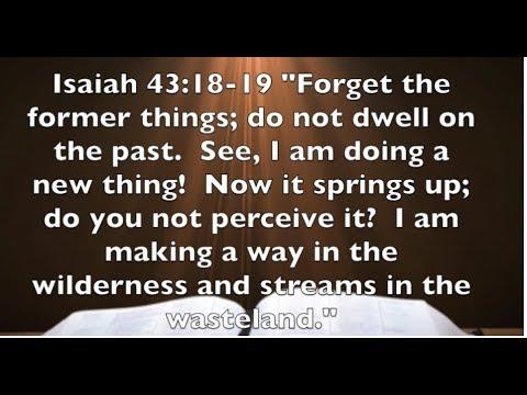 Isaiah 43:18-19 - God Is Doing A New Thing