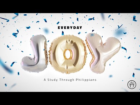 You Can Have JOY at Every Moment of Every Day! (Philippians 1:1-5)