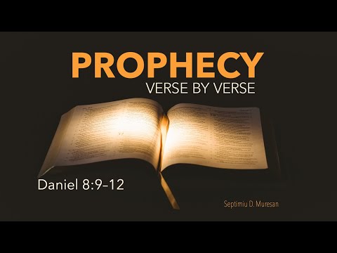 Daniel 8:9-12 (Prophecy - Verse By Verse)