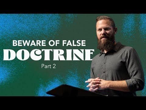 Pastor Josh Blevins | Doctrine: False Doctrine Part 2 | 2 Timothy 3: 13-17