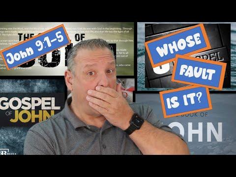 Whose fault is it?  John 9:1-5