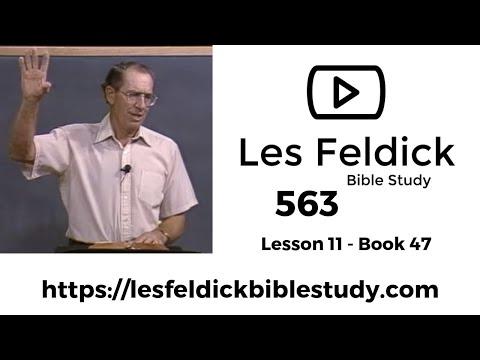 563 - Les Feldick Bible Study - Lesson 3 Part 3 Book 47 - Hebrews 3:1-12
