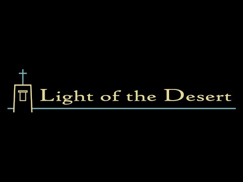 Light of the Desert Sermon 8-9-15- Nehemiah 1:1-4