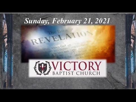 VBC - February 21, 2021 - The Revelation of Jesus Christ - Revelation 2:4-7