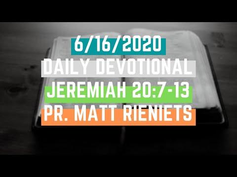 6/16/2020 Daily Devotional: Jeremiah 20:7-13