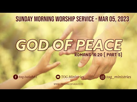 Irvine || March 5, 2023 || GOD OF PEACE || Part 5 || Romans 16:20