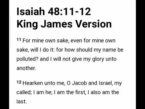 Bible Verse - Day 196 - ISAIAH 48:11-12 KJV
