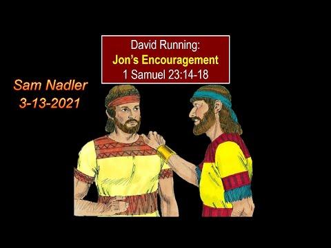 1 Samuel 23:14-18 David Running: (Part 8) 03-13-2021