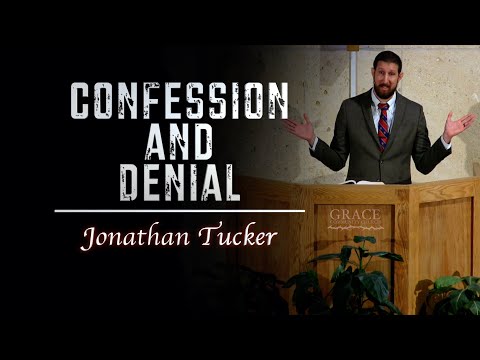 Jonathan Tucker | Confession and Denial (John 18:13-27)