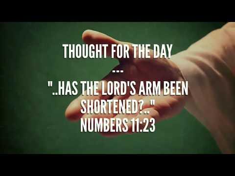 Has the Lord’s arm been shortened?(Numbers 11:23) Thought for the day, Feb 3, 2018