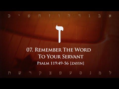 07. Zayin - Remember The Word (Psalm 119:49-56)