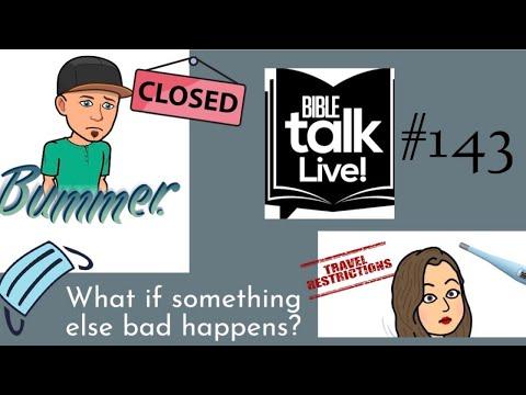 Bible Talk LIVE #143 - Psalm 112:7 - What if something else bad happens?