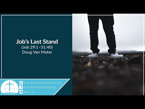 Job’s Last Stand (Job 29:1–31:40)