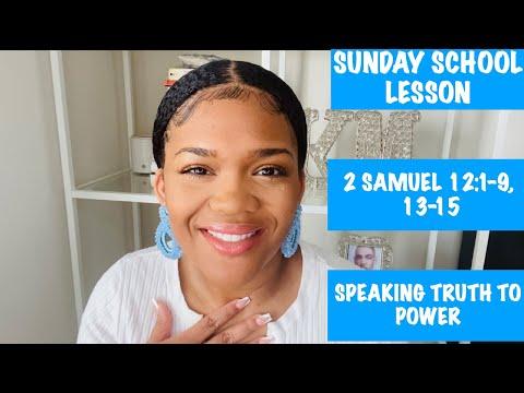 SUNDAY SCHOOL LESSON: SPEAKING TRUTH TO POWER - FEBRUARY 6, 2022 -2 SAMUEL 12: 1-9; 13-15