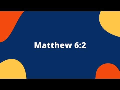 Bible Verse Of The Day | Scripture: Matthew 6:2