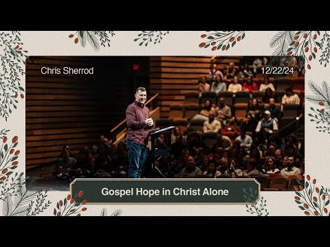 Gospel Hope in Christ Alone // John 14:1-9 // Watermark Community Church